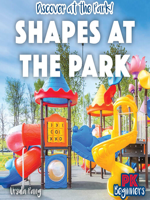 Title details for Shapes at the Park by Ursula Pang - Wait list